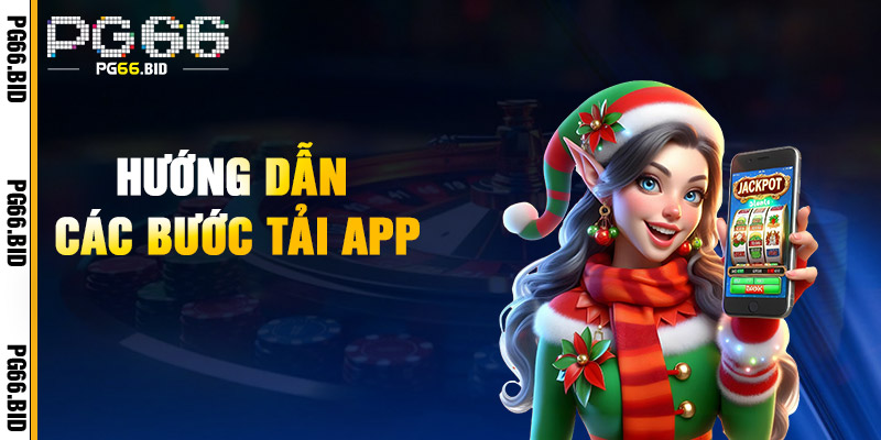 Tải App PG66 – Cách Cài Đặt Mới Nhất 2025 An Toàn Tuyệt Đối 1 Hướng Dẫn Các Bước Tải App